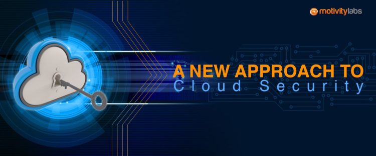 A new approach to cloud security
