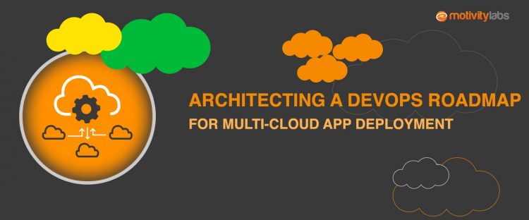 Architecting a DevOps Roadmap for Multi-Cloud App Deployment