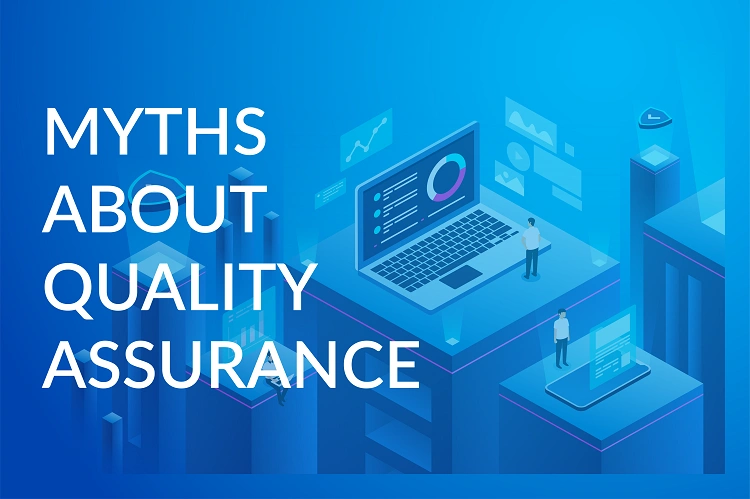 Myths About Quality Assurance