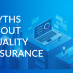 Myths About Quality Assurance