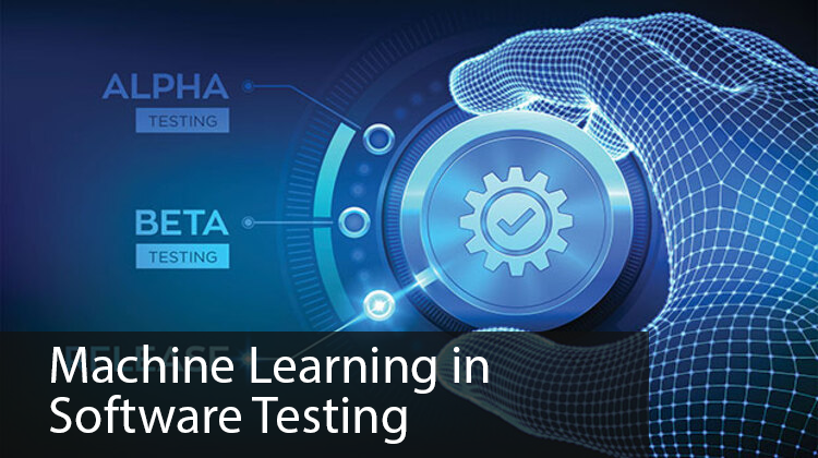 Machine Learning in Software Testing