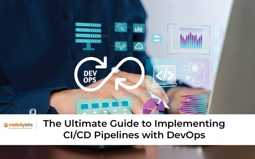 The Ultimate Guide to Implementing CI/CD Pipelines with DevOps