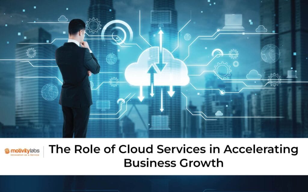 The Role of Cloud Services in Accelerating Business Growth