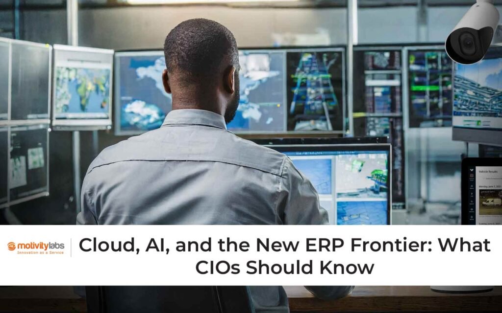 Cloud, AI, and the New ERP Frontier: What CIOs Should Know