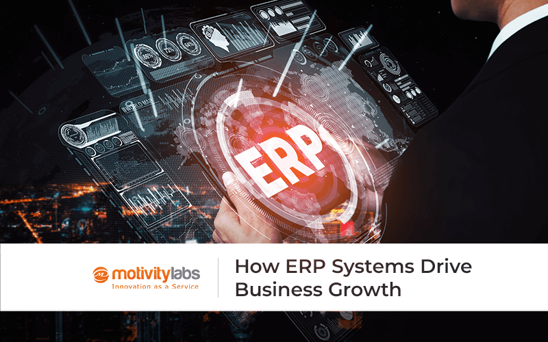 How ERP Systems Drive Business Growth
