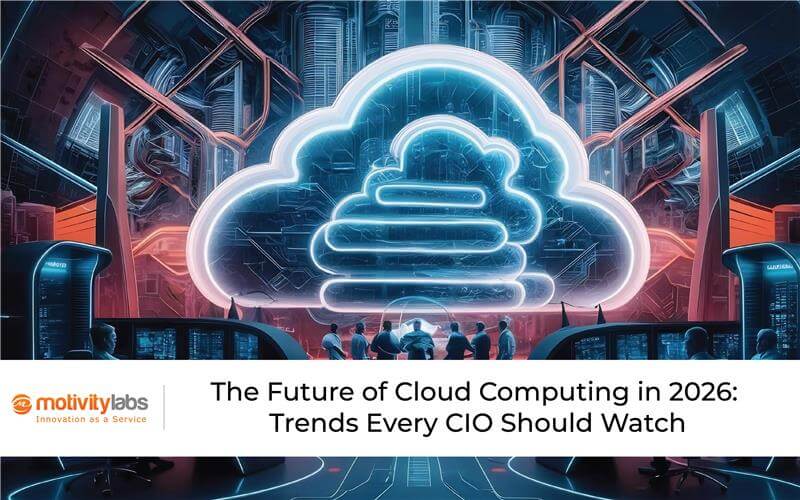 The Future of Cloud Computing in 2026: Trends Every CIO Should Watch