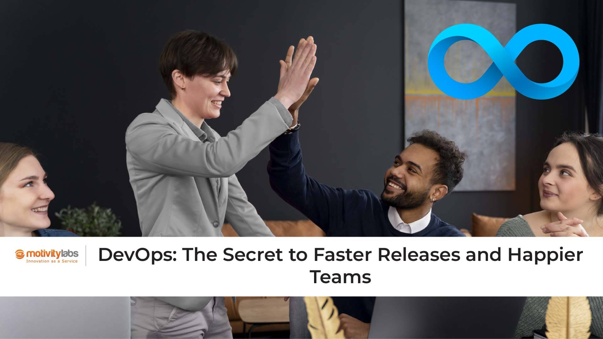 DevOps: The Secret to Faster Releases and Happier Teams