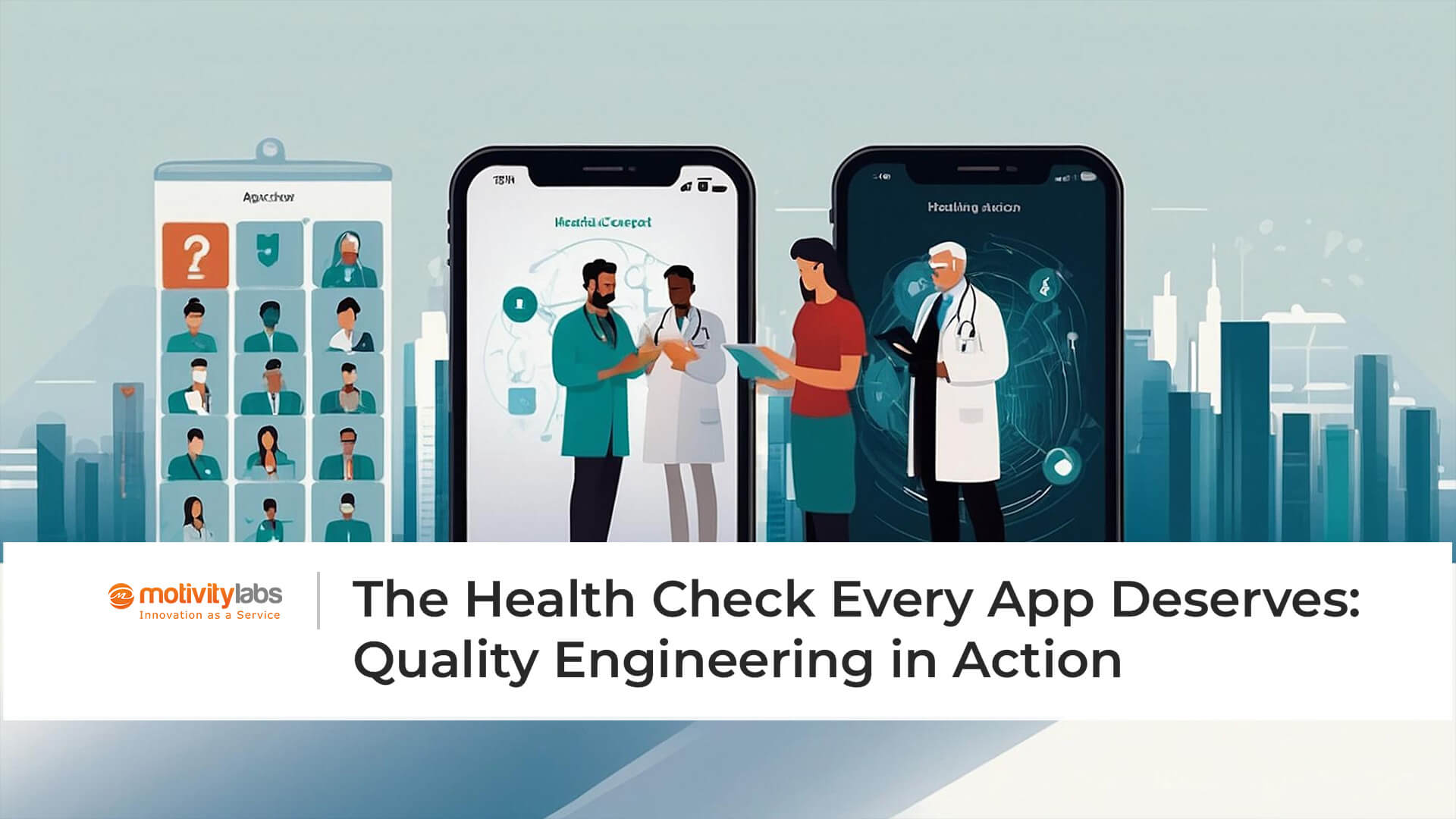 The Health Check Every App Deserves: Quality Engineering in Action