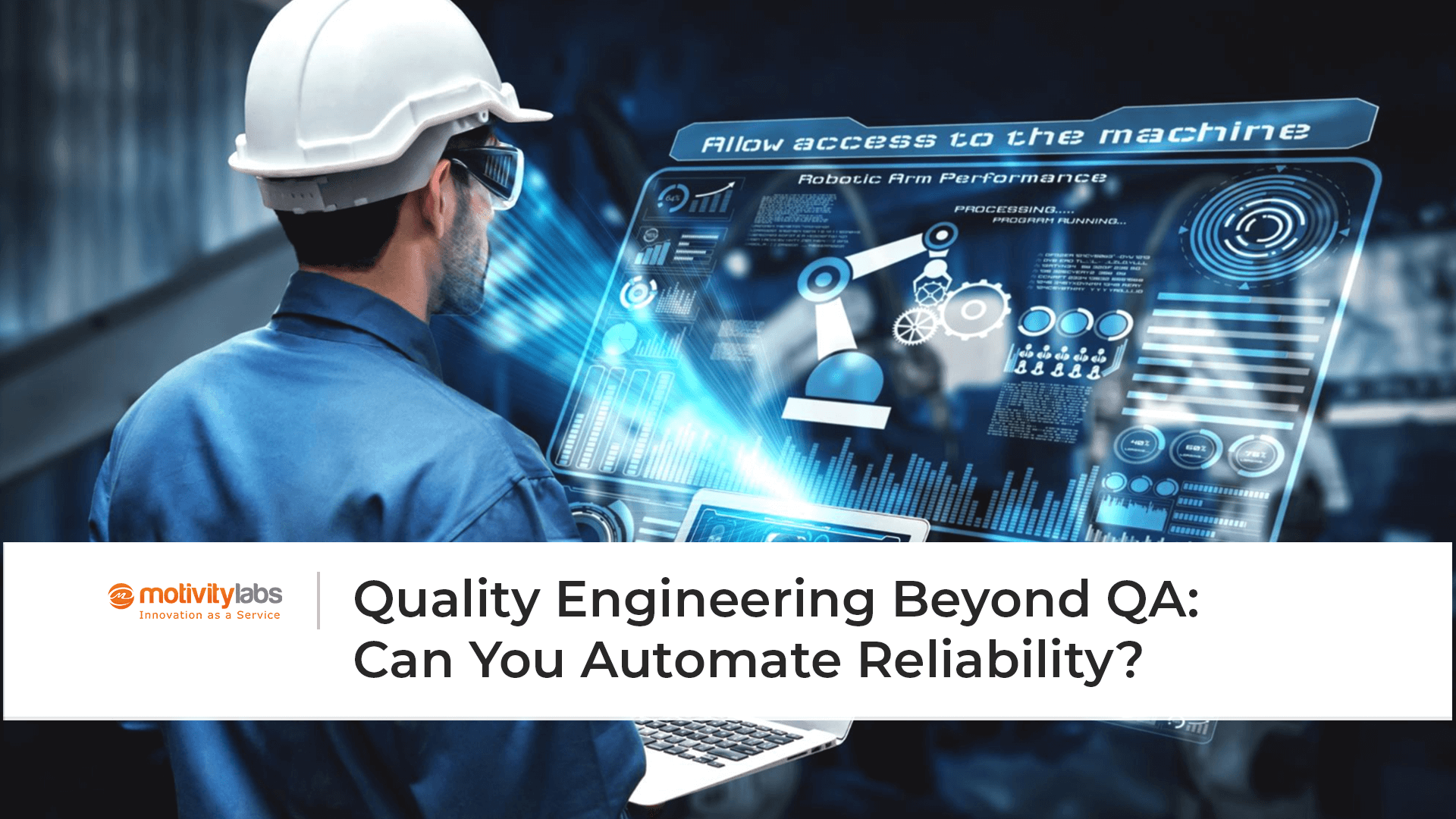 Quality Engineering Beyond QA: Can You Automate Reliability?