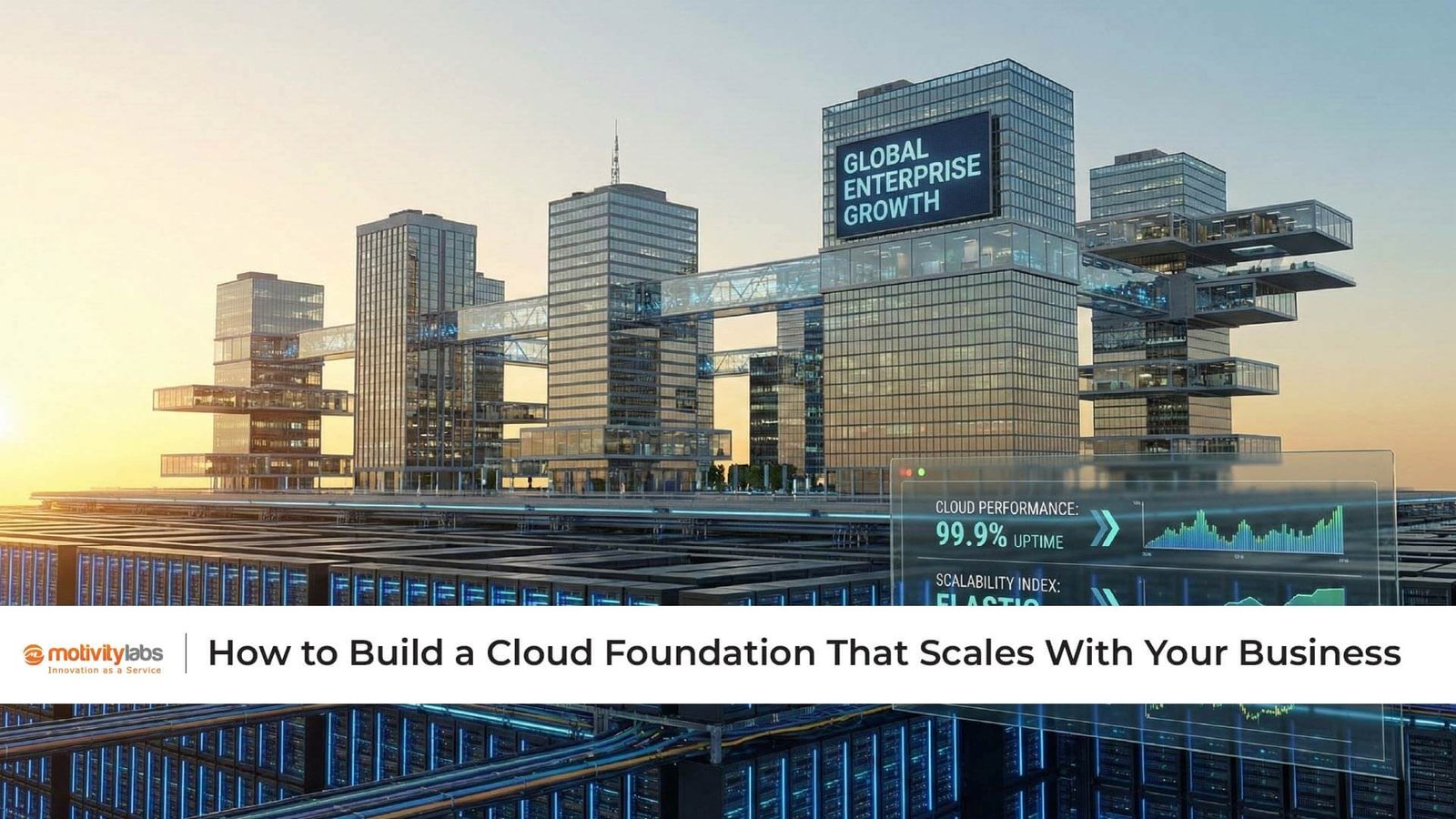 How to Build a Cloud Foundation That Scales With Your Business