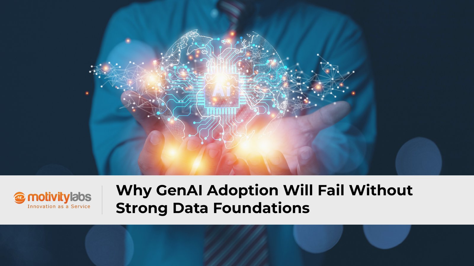 Why GenAI Adoption Will Fail Without Strong Data Foundations