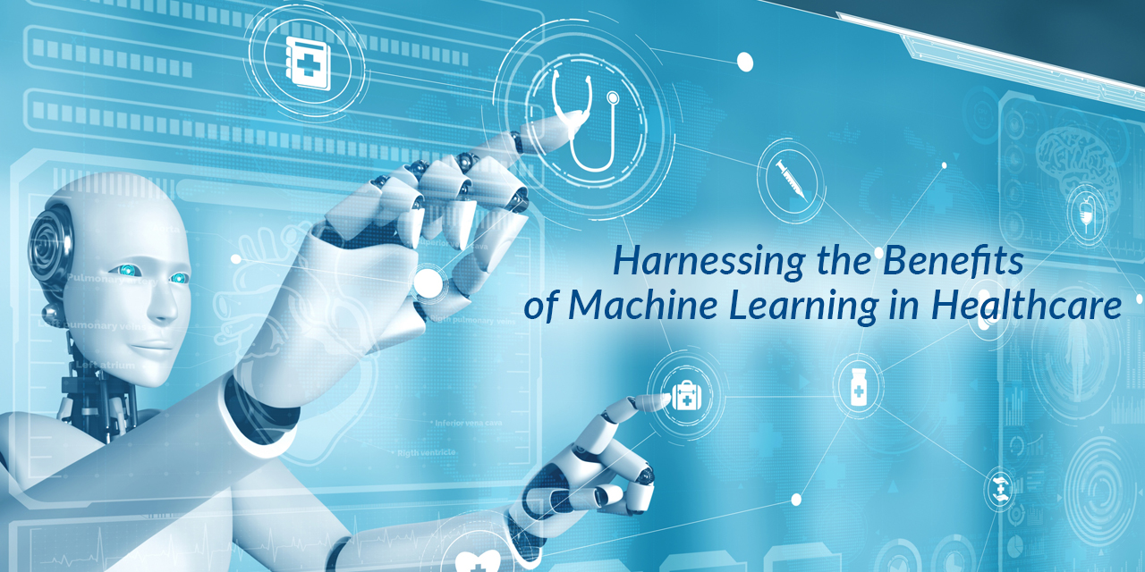 Benefits of Machine Learning in Healthcare
